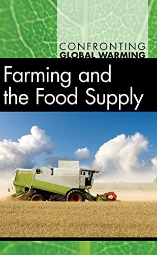 9780737751734: Farming and the Food Supply (Confronting Global Warming)