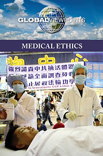 9780737751963: Medical Ethics (Global Viewpoints)