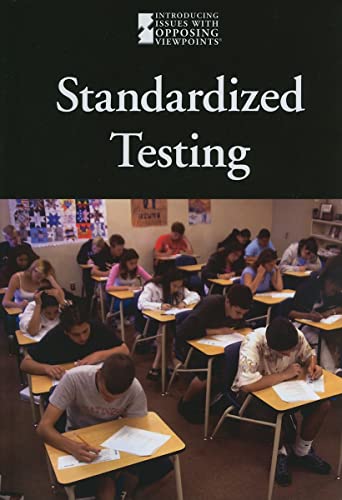 9780737752021: Standardized Testing (Introducing Issues with Opposing Viewpoints)