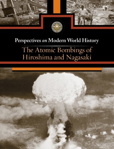 9780737752564: The Atomic Bombings of Hiroshima and Nagasaki (Perspectives on Modern World History)