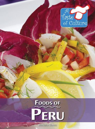 Imagen de archivo de Foods of Peru (A Taste of Culture) a la venta por Irish Booksellers