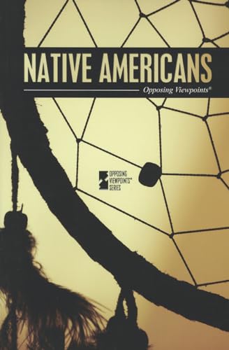 Beispielbild fr Native Americans (Opposing Viewpoints) zum Verkauf von SecondSale