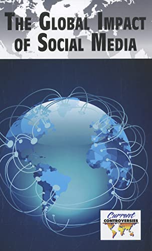 Stock image for The Global Impact of Social Media for sale by Better World Books
