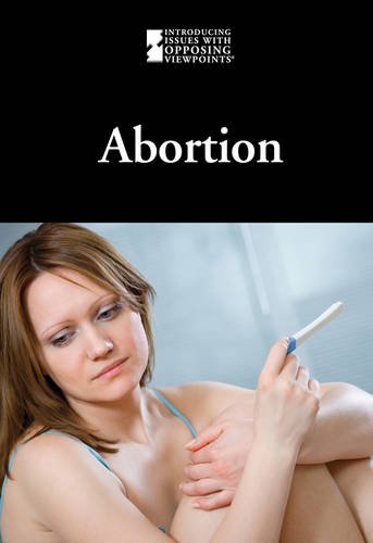 Beispielbild fr Abortion (Introducing Issues with Opposing Viewpoints) zum Verkauf von AwesomeBooks