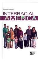 9780737757279: Interracial America (Opposing Viewpoints)