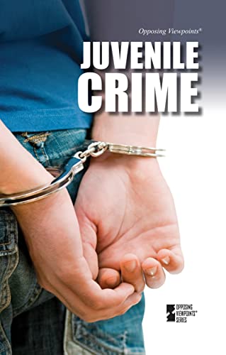 9780737757316: Juvenile Crime (Opposing Viewpoints)