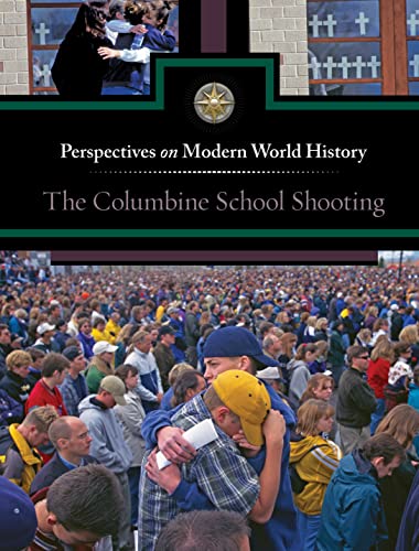 9780737757880: The Columbine School Shooting (Perspectives on Modern World History)
