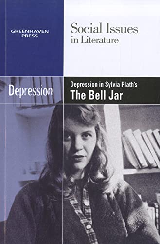 9780737758054: Depression in Sylvia Plath's The Bell Jar (Social Issues in Literature)