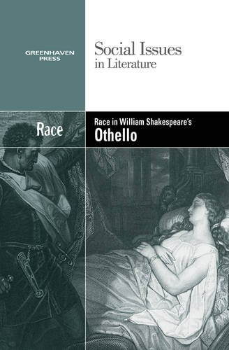 9780737758139: Race in William Shakespeare's Othello (Social Issues in Literature)