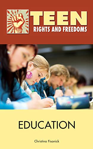 9780737758245: Education (Teen Rights and Freedoms)