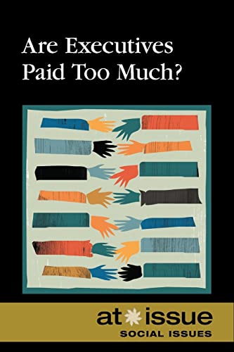 Beispielbild fr Are Executives Paid Too Much? zum Verkauf von Better World Books