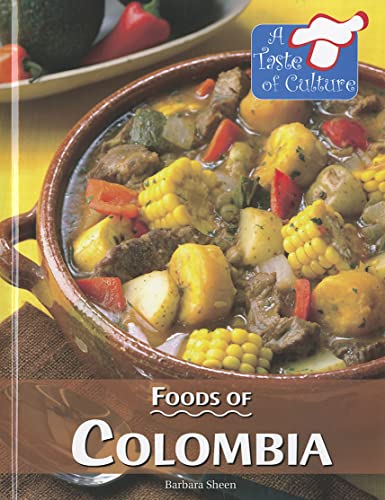 Stock image for Foods of Colombia (A Taste of Culture) for sale by Irish Booksellers