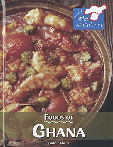 Imagen de archivo de Foods of Ghana (A Taste of Culture) a la venta por Irish Booksellers
