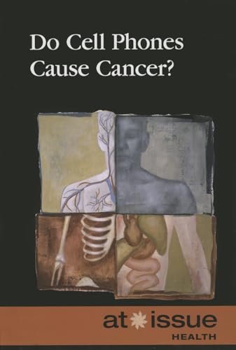 Stock image for Do Cell Phones Cause Cancer? (At Issue) for sale by Irish Booksellers