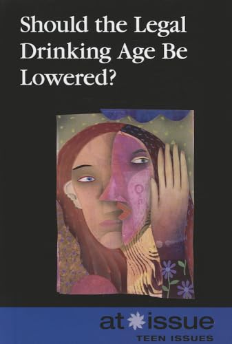 Imagen de archivo de Should the Legal Drinking Age Be Lowered? a la venta por Better World Books