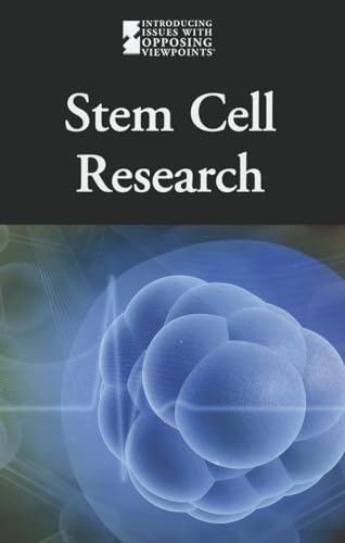 Imagen de archivo de Stem Cell Research (Introducing Issues With Opposing Viewpoints) a la venta por Books From California