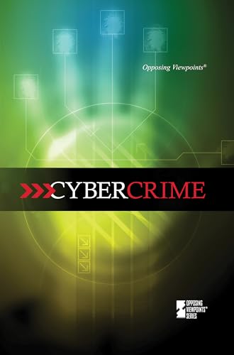 9780737763133: Cybercrime (Opposing Viewpoints)