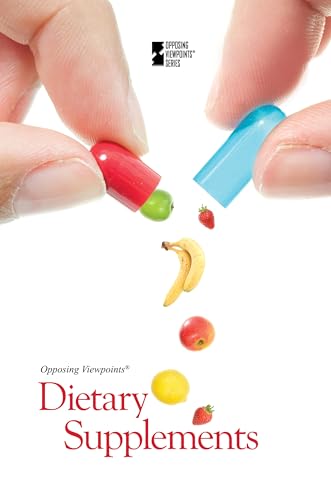 9780737763164: Dietary Supplements (Opposing Viewpoints)