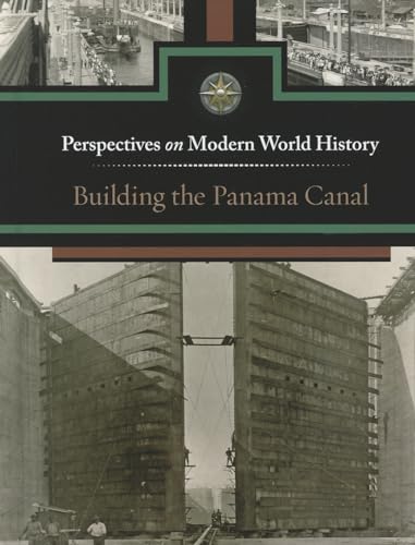 Imagen de archivo de Building the Panama Canal (Perspectives on Modern World History) a la venta por More Than Words