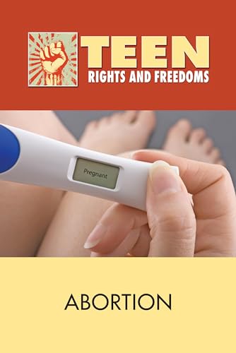 9780737763973: Abortion (Teen Rights and Freedoms)