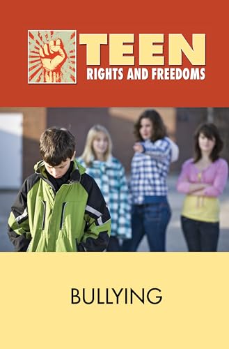 9780737763997: Bullying (Teen Rights and Freedoms)