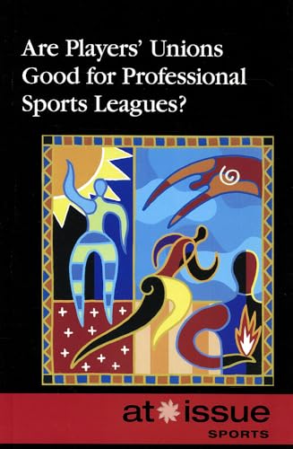 Stock image for Are Players' Unions Good for Professional Sports Leagues? for sale by Better World Books