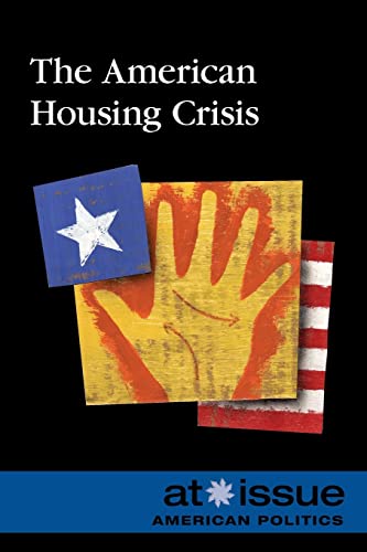 9780737768190: The American Housing Crisis (At Issue)
