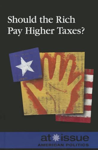 9780737768589: Should the Rich Pay Higher Taxes? (At Issue)