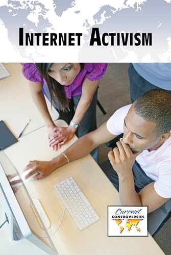 9780737768763: Internet Activism (Current Controversies)