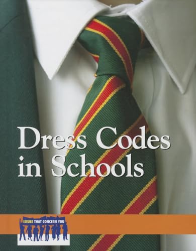 9780737769302: Dress Codes in Schools (Issues That Concern You)