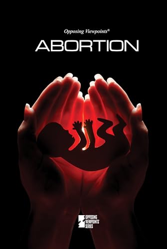 9780737769395: Abortion (Opposing Viewpoints)