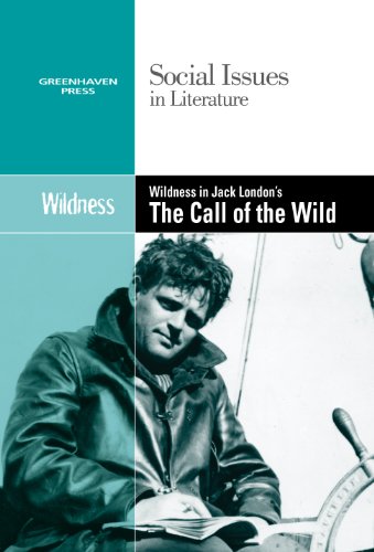 Stock image for Wildness in Jack London's The Call of the Wild (Social Issues in Literature) for sale by Irish Booksellers