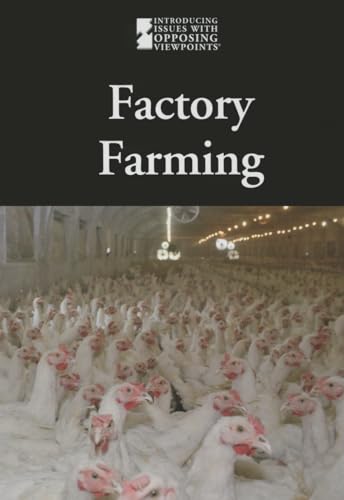 Imagen de archivo de Factory Farming (Introducing Issues with Opposing Viewpoints) a la venta por SecondSale