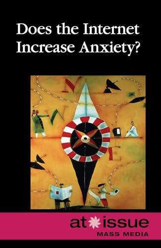 Stock image for Does the Internet Increase Anxiety? for sale by Better World Books: West