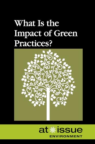 9780737774153: What Is the Impact of Green Practices? (At Issue)