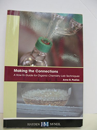 Beispielbild fr Making the Connections A How-To Guide for Organic Chemistry Lab Techniques (Paperback) zum Verkauf von ThriftBooks-Dallas