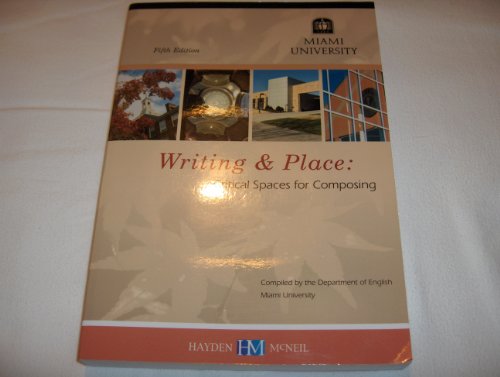 Imagen de archivo de Writing & Place: Critical Spaces for Composing (Custom Edition for Miami University) a la venta por Wonder Book