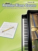 Stock image for Premier Piano Course: Theory Book 2b (Premier Piano Course, Piano Method) for sale by Irish Booksellers