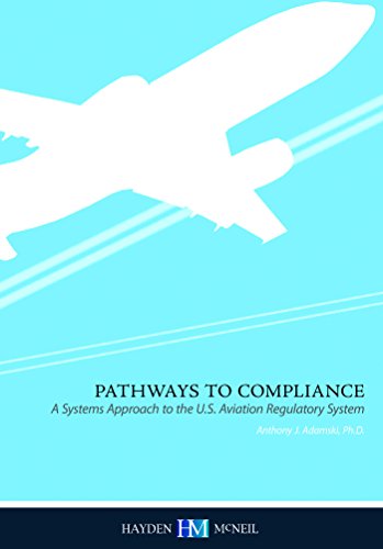 9780738045900: Pathways to Compliance: A System Approach to the U.S. Aviation Regulatory System