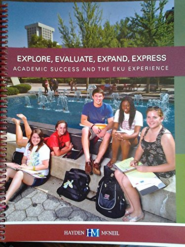 Stock image for Explore, Evaluate, Expand, Express Academic Success and the EKU Experience for sale by Better World Books