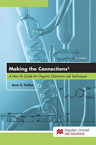 Imagen de archivo de Making the Connections 3 : A How-to Guide for Organic Chemistry Lab Techniques, a la venta por Better World Books