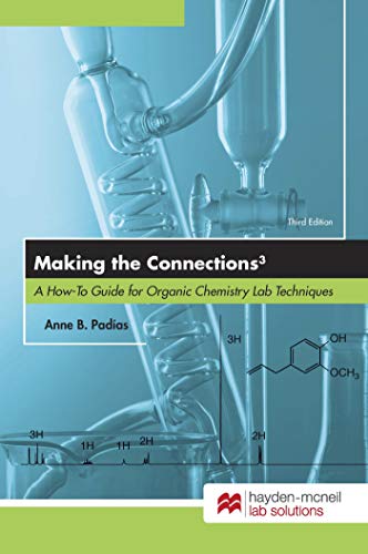 Stock image for Making the Connections 3 : A How-to Guide for Organic Chemistry Lab Techniques, for sale by Better World Books