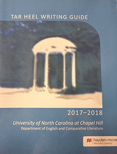 Imagen de archivo de Tar Heel Writing Guide 2017-2018 - UNC Chapel Hill ENG 105 a la venta por BooksRun