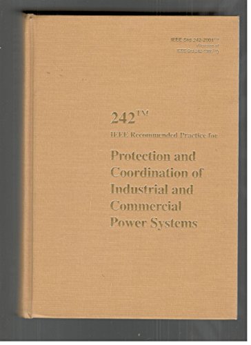 IEEE Recommended Practice for Protection and Coordination of Industrial and Commercial Power Systems (9780738128443) by IEEE
