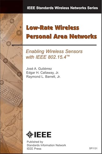 Imagen de archivo de Low-Rate Wireless Personal Area Networks: Enabling Wireless Sensors with IEEE 802.15.4 a la venta por ThriftBooks-Dallas