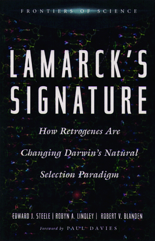 Imagen de archivo de Lamarck's Signature: How Retrogenes Are Changing Darwin's Natural Selection Paradigm (Frontiers of Science (Perseus Books)) a la venta por Half Price Books Inc.