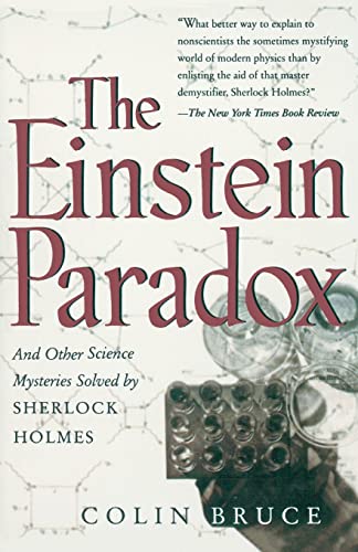 Stock image for The Einstein Paradox: And Other Science Mysteries Solved By Sherlock Holmes for sale by Wonder Book