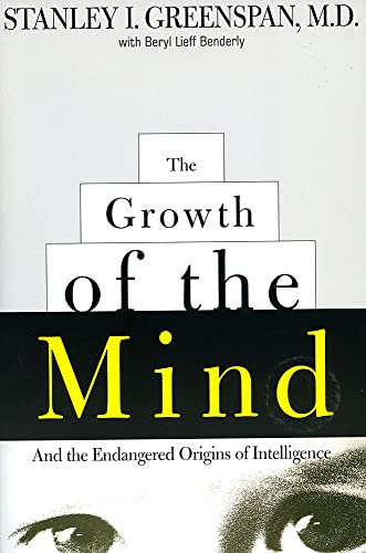 Beispielbild fr The Growth of the Mind : And the Endangered Origins of Intelligence zum Verkauf von Better World Books