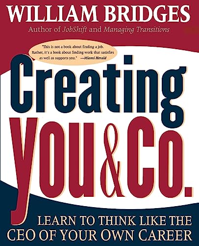 Stock image for Creating You & Co.: Learn To Think Like The CEO Of Your Own Career for sale by Your Online Bookstore