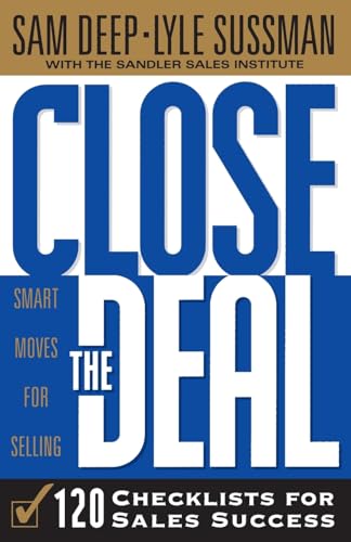 Stock image for Close the Deal: 120 Checklists for Sales Success for sale by Your Online Bookstore